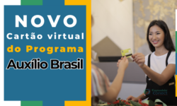 O cartão virtual Auxílio Brasil liberado; aprenda como obtê-lo